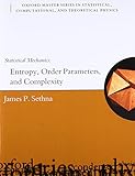 Statistical Mechanics Entropy Order Parameters And Complexity Oxford Master Series In Physics