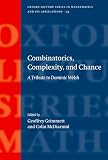 Combinatorics Complexity And Chance A Tribute To Dominic Welsh
