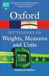 A Dictionary of Weights, Measures, and Units (Oxford Paperback Reference)
