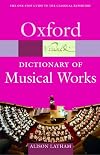 The Oxford Dictionary of Musical Works (Oxford Paperback Reference)