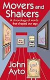 Movers and Shakers: A Chronology of Words that Shaped Our Age