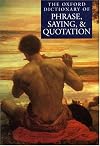 The Oxford Dictionary of Phrase, Saying, and Quotation
