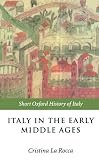 Italy in the Early Middle Ages: 476-1000