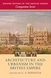 Architecture and Urbanism in the British Empire