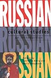 Russian Cultural Studies: An Introduction