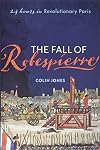 The Fall of Robespierre: 24 Hours in Revolutionary Paris