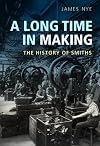 A Long Time in Making: The History of Smiths