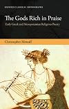 The Gods Rich in Praise: Early Greek and Mesopotamian Religious Poetry
