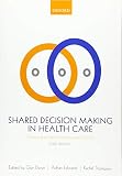 Shared Decision Making In Health Care Achieving Evidencebased Patient Choice