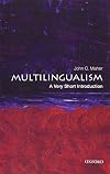 Multilingualism: A Very Short Introduction (Very Short Introductions)
