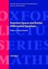 Function Spaces and Partial Differential Equations. Volume 1: Classical Analysis