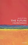 The Future: A Very Short Introduction