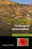 The Biology Of Agroecosystems