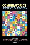Combinatorics: Ancient & Modern
