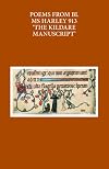 Poems from BL MS Harley 913 : 'the Kildare manuscript'