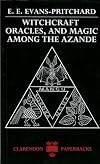 Witchcraft, Oracles and Magic among the Azande