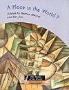 A Place in the World?: Places, Cultures and Globalization (Shape of the World , No 4)