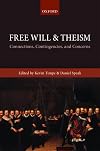 Free Will and Theism: Connections, Contingencies, and Concerns
