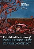 The Oxford Handbook Of International Law In Armed Conflict
