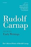 Rudolf Carnap Early Writings The Collected Works Of Rudolf Carnap Volume 1