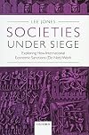 Societies Under Siege: Exploring How International Economic Sanctions (Do Not) Work