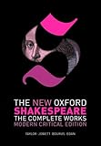 The New Oxford Shakespeare Modern Critical Edition The Complete Works