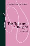 The Philosophy of Religion (Oxford Readings in Philosophy)