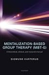 Mentalization-Based Group Therapy (MBT-G): A theoretical, clinical, and research manual