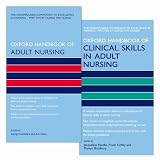 Oxford Handbook Of Adult Nursing And Oxford Handbook Of Clinical Skills In Adult Nursing Pack
