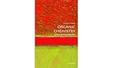 Organic Chemistry A Very Short Introduction