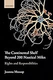 The Continental Shelf Beyond 200 Nautical Miles Rights And Responsibilities