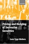 Pricing and Hedging of Derivative Securities