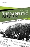 Therapeutic Fascism: Experiencing the Violence of the Nazi New Order