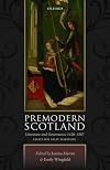 Premodern Scotland: Literature and Governance 1420-1587