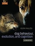Dog Behaviour Evolution And Cognition