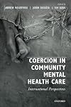 Coercion in Community Mental Health Care: International Perspectives