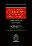 Practitioners Guide To Human Rights Law In Armed Conflict