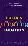 Euler's Pioneering Equation: The most beautiful theorem in mathematics