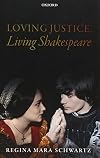 Loving Justice, Living Shakespeare