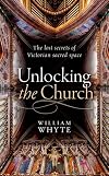 Unlocking the Church: The lost secrets of Victorian sacred space