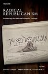 Radical Republicanism: Recovering the Tradition's Popular Heritage