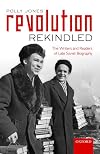 Revolution Rekindled: The Writers and Readers of Late Soviet Biography