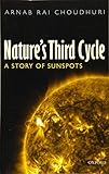 Natures Third Cycle A Story Of Sunspots