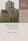 Anglo-Saxon towers of lordship