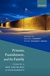Prisons, Punishment, and the Family: Towards a New Sociology of Punishment