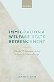 Immigration And Welfare State Retrenchment Why The Us Experience Is Not Reflected In Western Europe