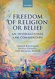 Freedom Of Religion Or Belief An International Law Commentary