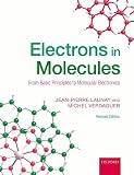 Electrons In Molecules From Basic Principles To Molecular Electronics