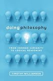 Doing Philosophy From Common Curiosity To Logical Reasoning