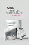 Form, Matter, Substance
